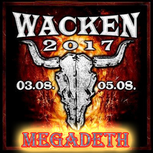 [音乐节] 美国激流金属 Megadeth - Wacken Open Air 2017.1080P