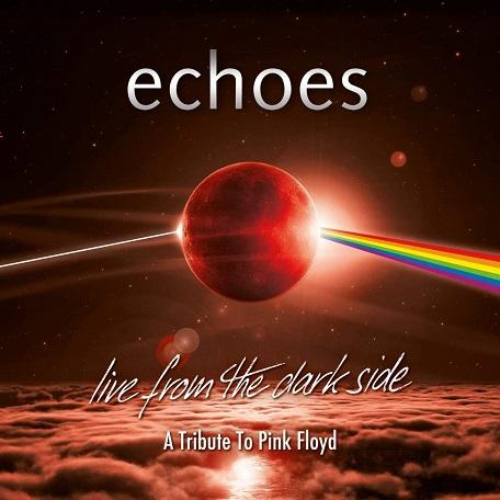[蓝光原盘] 德国前卫摇滚 Echoes - Live From The Dark Side (A Tribute To Pink Floyd) 2019