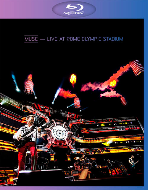 [蓝光原盘] 英国另类摇滚缪斯乐队 Muse – Live at Rome Olympic Stadium 2013 [Blu-ray 1080i]