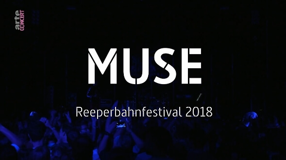 [音乐节] 英国另类摇滚缪斯乐队 Muse – Live at Reeperbahn Festival 2018 [HDTV 720p]