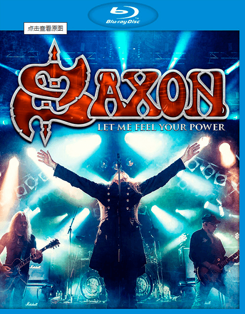 [蓝光原盘] 英国重金属 Saxon – Let Me Feel Your Power 2016 [Blu-ray 1080i]