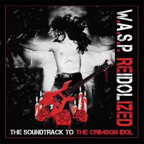 [蓝光原盘] 美国重金属 W.A.S.P. – ReIdolized (The Soundtrack To The Crimson Idol) 2018 [Blu-ray 1080i]