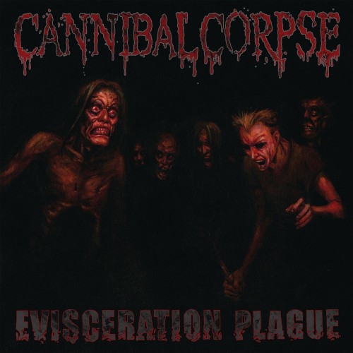 [母带音乐] 美国死亡金属食人尸乐队 Cannibal Corpse - Evisceration Plague 2009 [LP 24bit/192kHz]