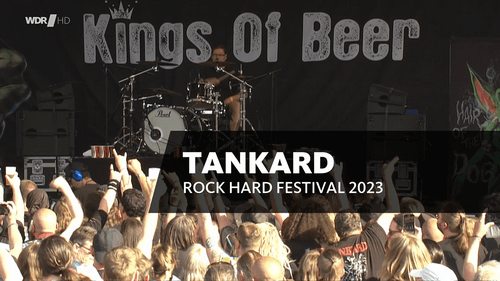 [音乐节] 德国鞭挞金属乐队Tankard - Rockpalast - Rock Hard Festival 2023 [HDTV 720p]