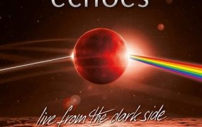 [蓝光原盘] 德国前卫摇滚 Echoes - Live From The Dark Side (A Tribute To Pink Floyd) 2019